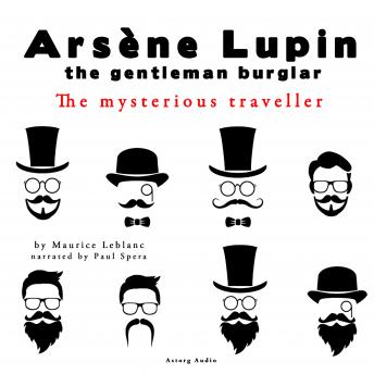 mysterious traveler, the adventures of Arsene Lupin the gentleman burglar, Audio book by Maurice Leblanc