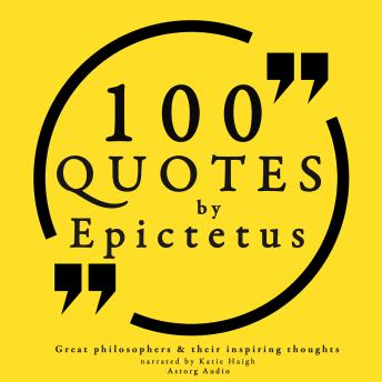 100 quotes by Epictetus: Great philosophers & their inspiring thoughts