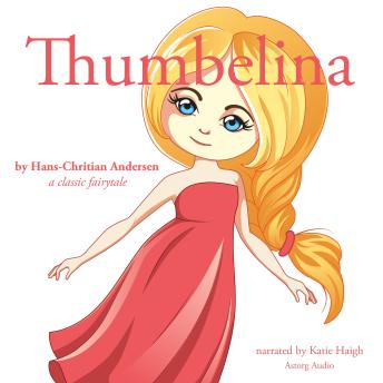 Thumbelina, a fairytale