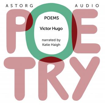 Poetry by Victor Hugo, Audio book by Víctor Hugo
