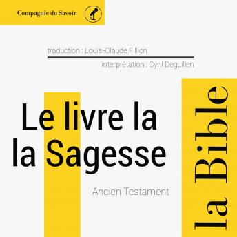 Listen Le livre de la Sagesse: L'intégrale de la Bible By Anonymous Audiobook audiobook