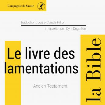 [French] - Le livre des Lamentations: L'intégrale de la Bible