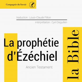 [French] - La prophétie d'Ézéchiel: L'intégrale de la Bible