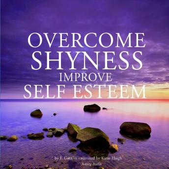 Overcome shyness & improve self-esteem