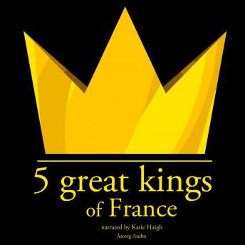 5 Great kings of France
