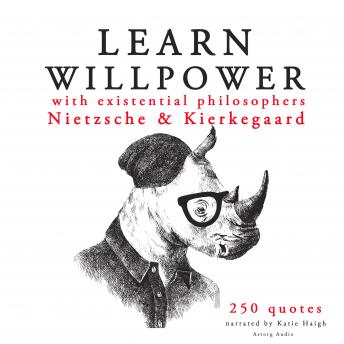 Learn strength with Existential philosophers: Nietzsche & Kierkegaard