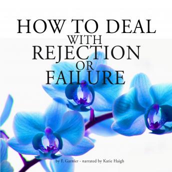 How to deal with rejection or failure