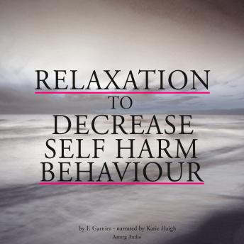Relaxation to decrease self-harm behaviour