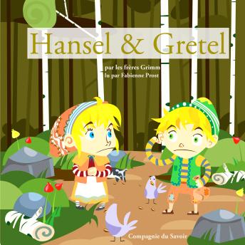 Hansel et Gretel des fr?res Grimm