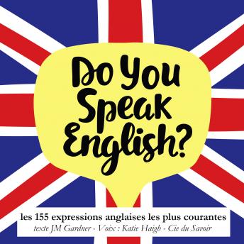 Do you speak english ? Les expressions anglaises les plus courantes, Audio book by Jm Gardner