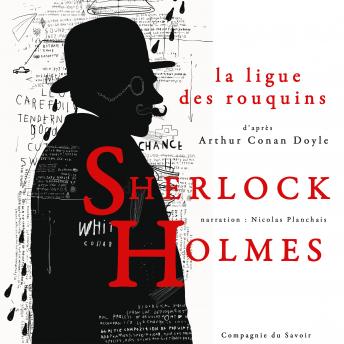[French] - La Ligue des rouquins, Les enquêtes de Sherlock Holmes et du Dr Watson