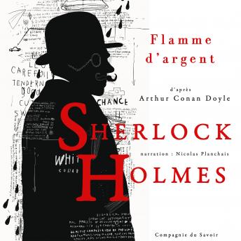 [French] - Flamme d'argent, Les enquêtes de Sherlock Holmes et du Dr Watson