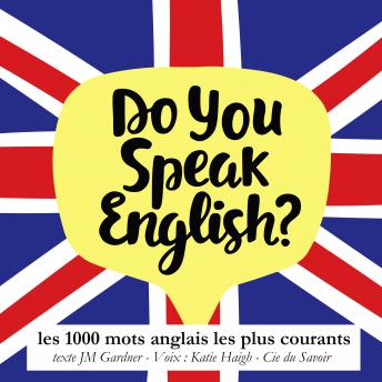 Do you speak english ? Les 1000 mots anglais les plus courants, Audio book by Jm Gardner