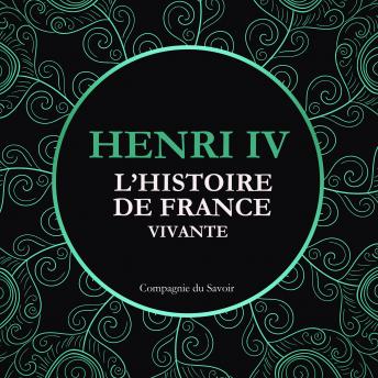 [French] - L'Histoire de France Vivante - Henri IV