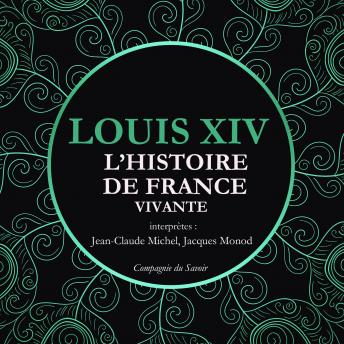 [French] - L'Histoire de France Vivante - Louis XIV