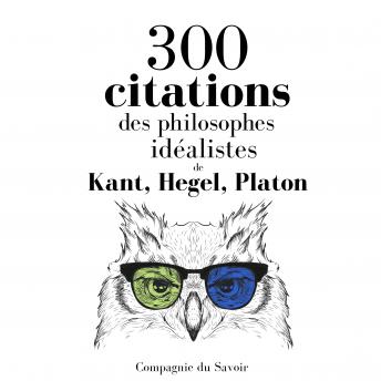 300 citations des philosophes idéalistes