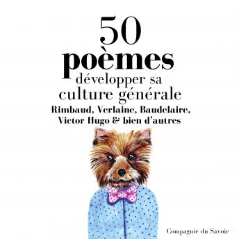 [French] - Développer sa culture générale avec 50 poèmes classiques