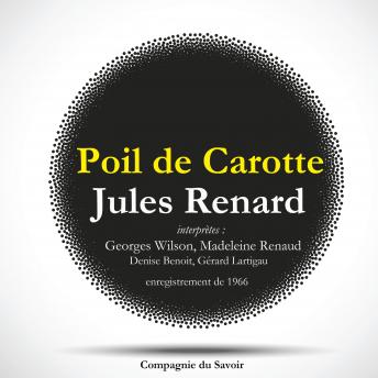 [French] - Poil de Carotte, une pièce de Jules Renard: Les classiques du théâtre