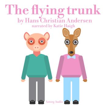 Flying trunk, Audio book by Hans Christian Andersen