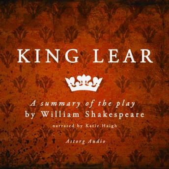 Download King Lear, a summary of the play by William Shakespeare