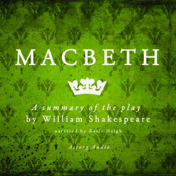 Macbeth, a summary of the play, Audio book by William Shakespeare