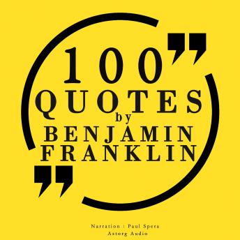 100 quotes by Benjamin Franklin, Audio book by Benjamin Franklin