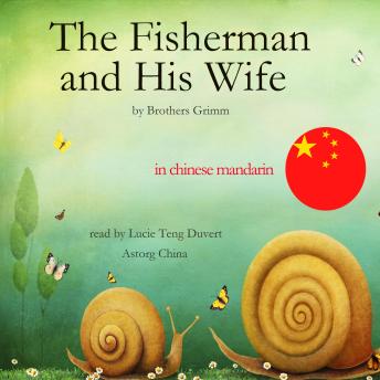[Chinese] - 渔夫和他的妻子渔夫和他的妻子: 最美麗的兒童童话故事 - Best stories for kids in chinese mandarin