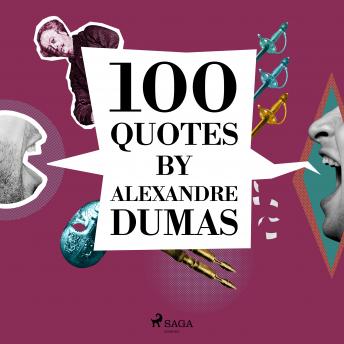 100 Quotes by Alexandre Dumas