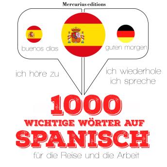 [German] - 1000 wichtige Wörter auf Spanisch für die Reise und die Arbeit