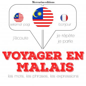 [French] - Voyager en malais: Ecoute, répète, parle : méthode de langue