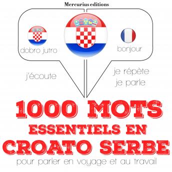 Download 1000 mots essentiels en croato serbe: Ecoute, répète, parle : méthode de langue by Jm Gardner