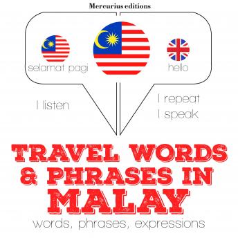 Travel words and phrases in Malay: 'Listen, Repeat, Speak' language learning course
