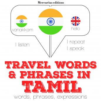 Travel words and phrases in Tamil: 'Listen, Repeat, Speak' language learning course
