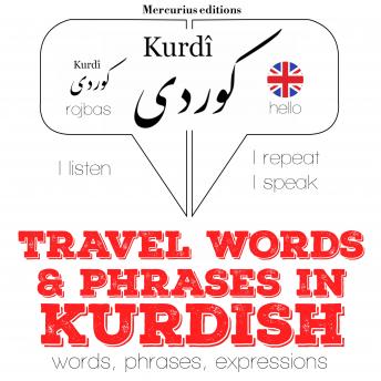 Travel words and phrases in Kurdish: 'Listen, Repeat, Speak' language learning course
