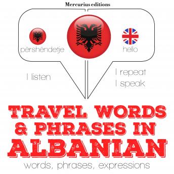 Travel words and phrases in Albanian: 'Listen, Repeat, Speak' language learning course
