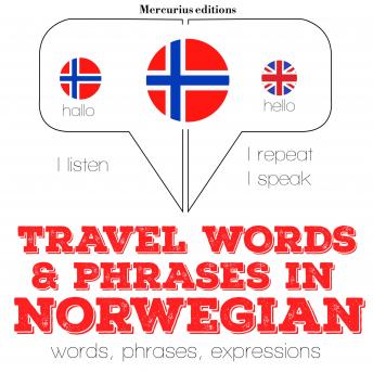 Travel words and phrases in Norwegian: 'Listen, Repeat, Speak' language learning course