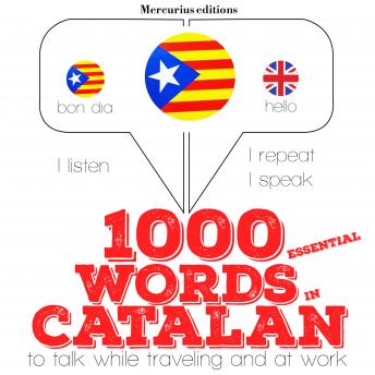 Download 1000 essential words in Catalan: 'Listen, Repeat, Speak' language learning course by Jm Gardner