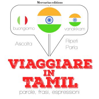 [Italian] - Viaggiare in Tamil: 'Ascolta, ripeti, parla', Corso di apprendimento linguistico