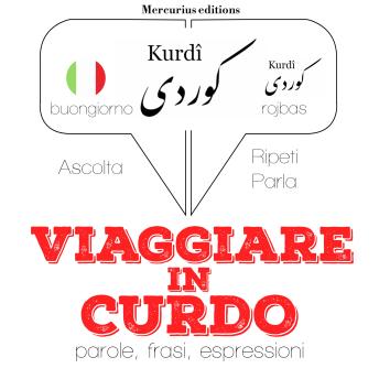 [Italian] - Viaggiare in Curdo: 'Ascolta, ripeti, parla', Corso di apprendimento linguistico