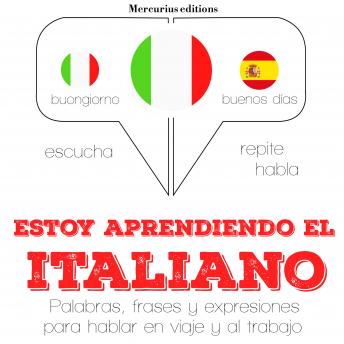 [Spanish] - Estoy aprendiendo el italiano