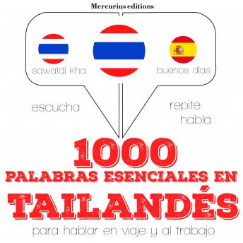 [Spanish] - 1000 palabras esenciales en tailandés: Escucha, Repite, Habla : curso de idiomas