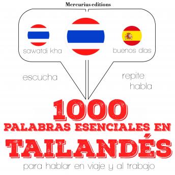 1000 palabras esenciales en tailandés: Escucha, Repite, Habla : curso de idiomas