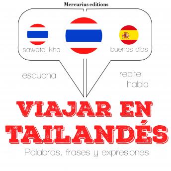[Spanish] - Viajar en tailandés: Escucha, Repite, Habla : curso de idiomas