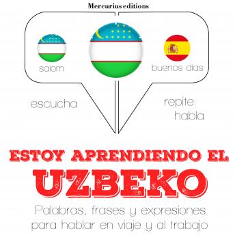 Estoy aprendiendo el uzbeko