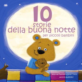 [Italian] - 10 storie de la buena notte: Le più belle fiabe e favole per bambini