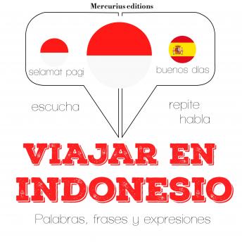 [Spanish] - Viajar en indonesio: Escucha, Repite, Habla : curso de idiomas