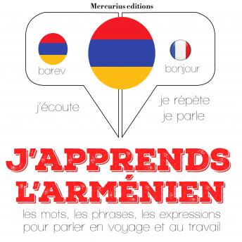 [French] - J'apprends l'arménien: Ecoute, répète, parle : méthode de langue