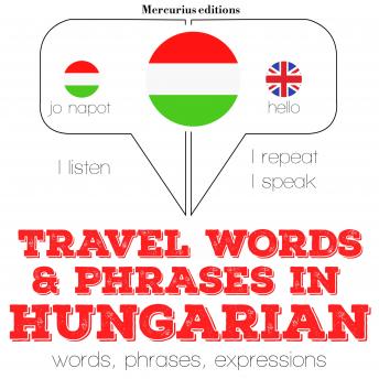 Download Travel words and phrases in Hungarian by Jm Gardner