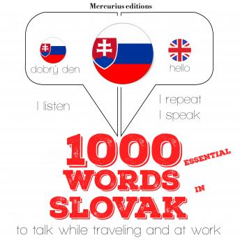 1000 essential words in Slovak: 'Listen, Repeat, Speak' language learning course