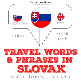Travel words and phrases in Slovak: 'Listen, Repeat, Speak' language learning course